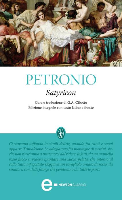 Satyricon. Testo latino a fronte. Ediz. integrale - Arbitro Petronio,Gian Antonio Cibotto - ebook