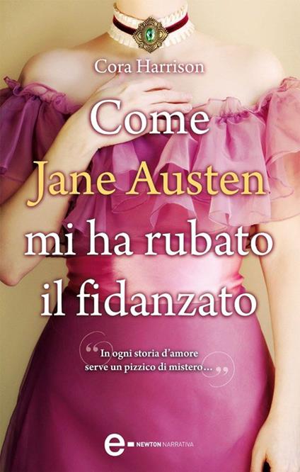 Come Jane Austen mi ha rubato il fidanzato - Cora Harrison,S. Di Natale - ebook