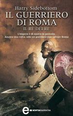 Il guerriero di Roma. Il re dei re