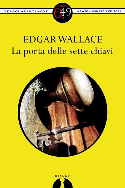 La porta dalle sette chiavi - Edgar Wallace,Giuseppina Taddei - ebook