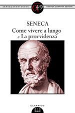 Come vivere a lungo-La provvidenza. Testo latino a fronte. Ediz. integrale