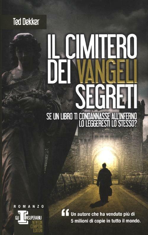 Il cimitero dei vangeli segreti - Ted Dekker - copertina