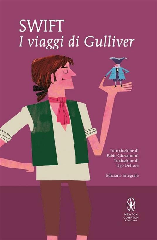 I viaggi di Gulliver. Ediz. integrale - Jonathan Swift,Ugo Dèttore - ebook