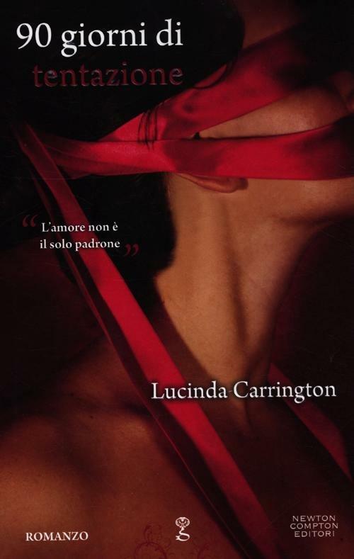 90 giorni di tentazione - Lucinda Carrington - Libro - Newton Compton  Editori - Anagramma