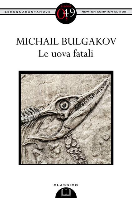 Uova fatali - Michail Bulgakov,Aldo Ferrari - ebook