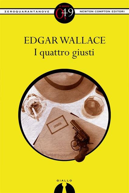I quattro giusti - Edgar Wallace - ebook