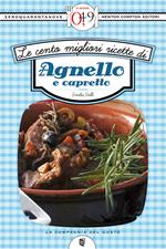 Le cento migliori ricette di agnello e capretto