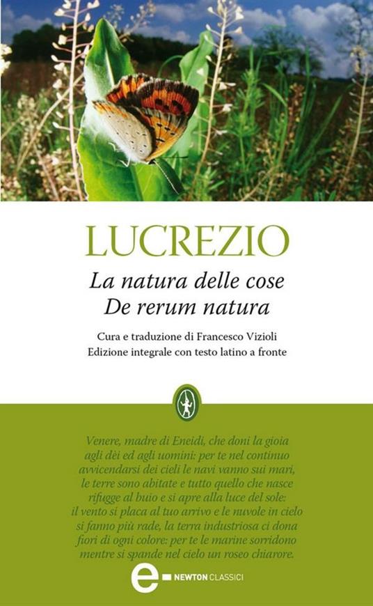 La natura delle cose. Testo latino a fronte. Ediz. integrale - Tito Lucrezio Caro,Francesco Vizioli - ebook