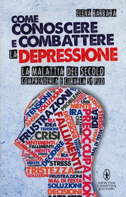 Come conoscere e combattere la depressione - Elena Barbàra - copertina
