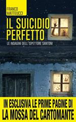 Il suicidio perfetto. Le indagini dell'ispettore Santoni