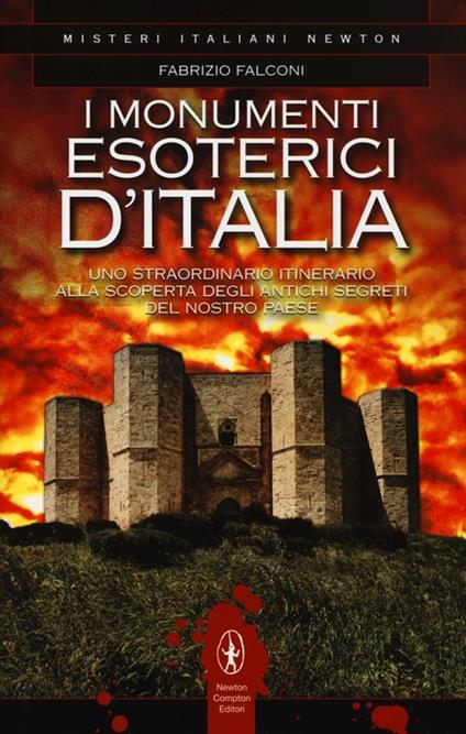 I monumenti esoterici d'Italia - Fabrizio Falconi - copertina