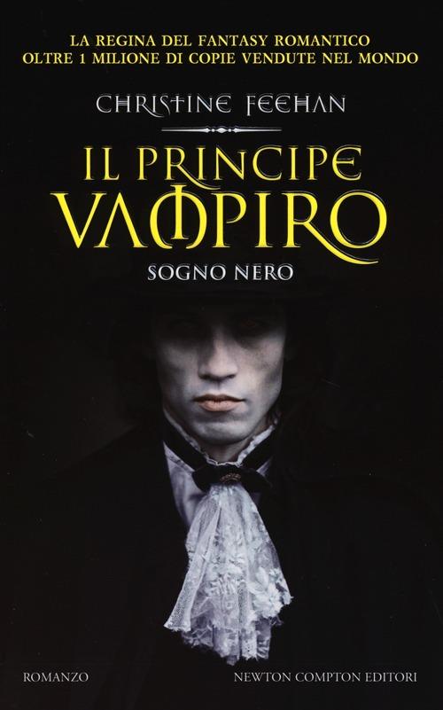 Il principe vampiro. Sogno nero - Christine Feehan - copertina