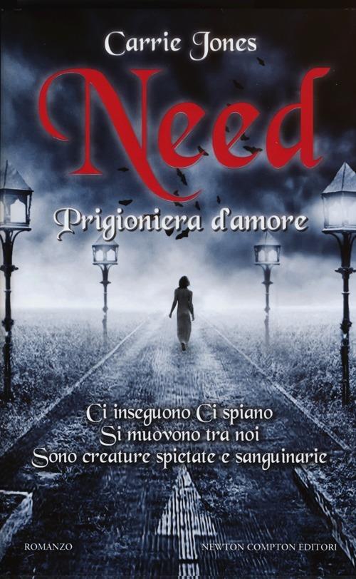 Need. Prigioniera d'amore - Carrie Jones - copertina