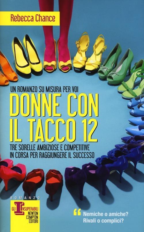 Donne con il tacco 12 - Rebecca Chance - copertina