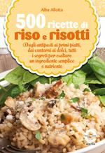 500 ricette di riso e risotti