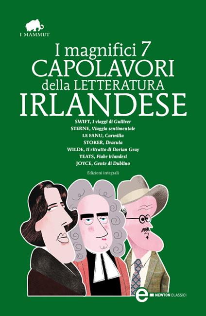 I magnifici 7 capolavori della letteratura irlandese. Ediz. integrale - Butler Yeats William,James Joyce,Joseph Sheridan Le Fanu,Laurence Sterne - ebook