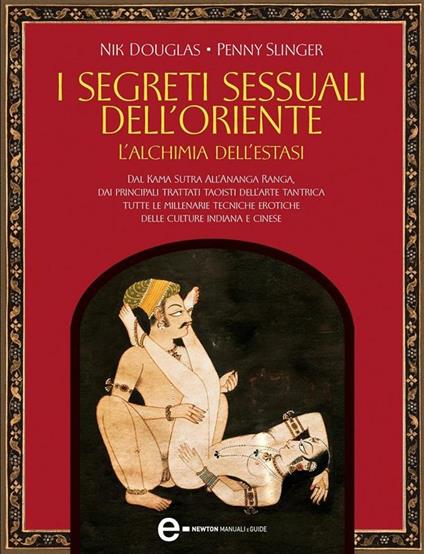 I segreti sessuali dell'Oriente. L'alchimia dell'estasi - Nik Douglas,Penny Slinger,C. Corvino - ebook