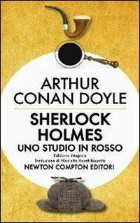 Sherlock Holmes. Uno studio in rosso. Ediz. integrale - Arthur Conan Doyle - copertina