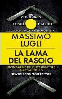 La lama del rasoio. Un'inchiesta dell'ispettore Mastrantonio - Massimo Lugli - copertina