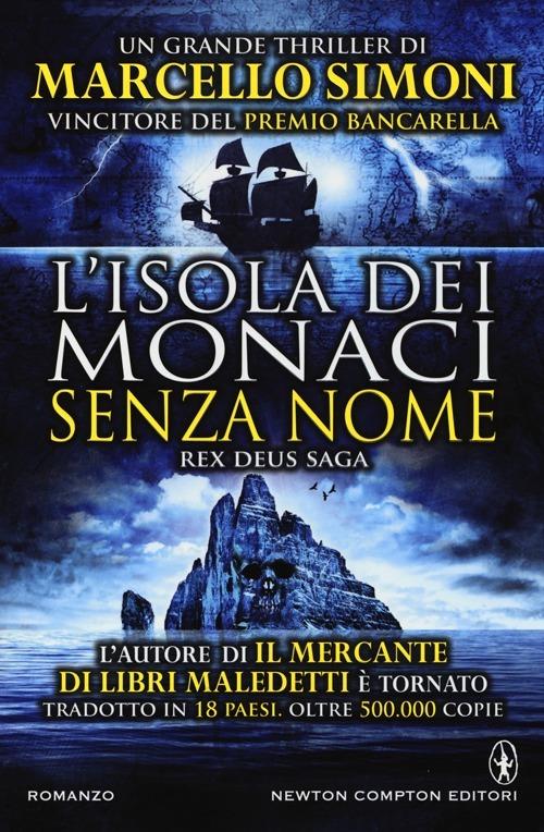 L' isola dei monaci senza nome - Marcello Simoni - Libro - Newton Compton  Editori - Nuova narrativa Newton