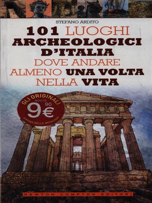 101 luoghi archeologici d'Italia dove andare almeno una volta nella vita - Stefano Ardito - 4
