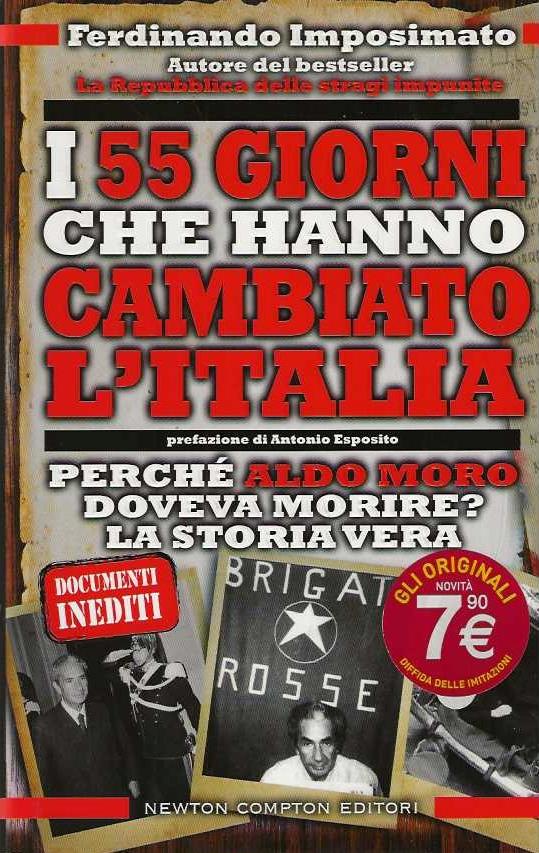 I 55 giorni che hanno cambiato l'Italia. Perché Aldo Moro doveva morire? La storia vera