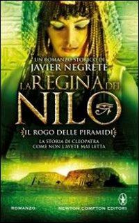 Il rogo delle piramidi. La regina del Nilo. Vol. 3 - Javier Negrete - copertina