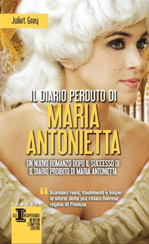 Il diario perduto di Maria Antonietta - Juliet Grey - copertina