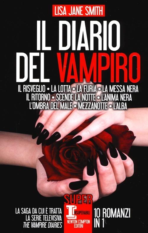Il diario del vampiro: Il risveglio-La lotta-La furia-La messa nera-Il ritorno-Scende la notte-L'anima nera-L'ombra del male-Mezzanotte-L'alba - Lisa Jane Smith - copertina