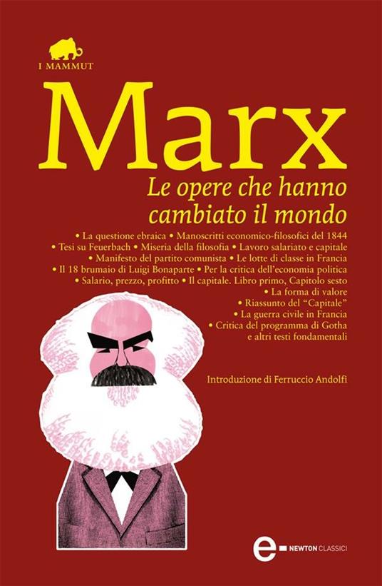 Le opere che hanno cambiato il mondo - Karl Marx - ebook