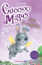 Bella la coniglietta. Cuccioli magici. Vol. 2