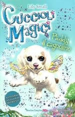Paddy il cagnolino. Cuccioli magici. Vol. 3