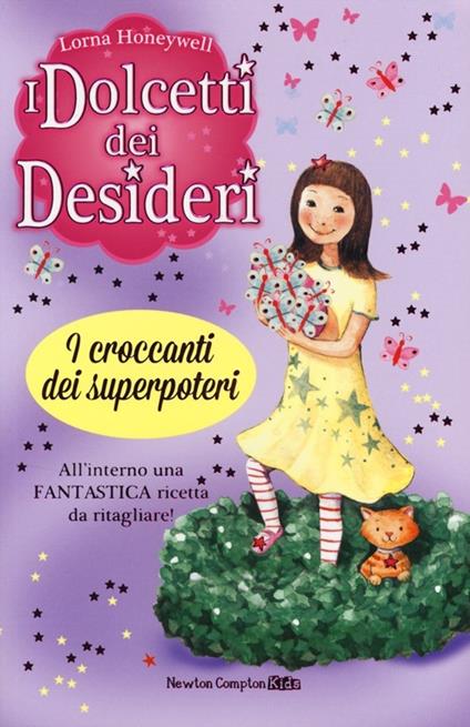 I croccanti dei superpoteri. I dolcetti dei desideri. Vol. 2 - Lorna Honeywell - copertina