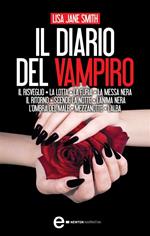 Il diario del vampiro: Il risveglio-La lotta-La furia-La messa nera-Il ritorno-Scende la notte-L'anima nera-L'ombra del male-Mezzanotte-L'alba