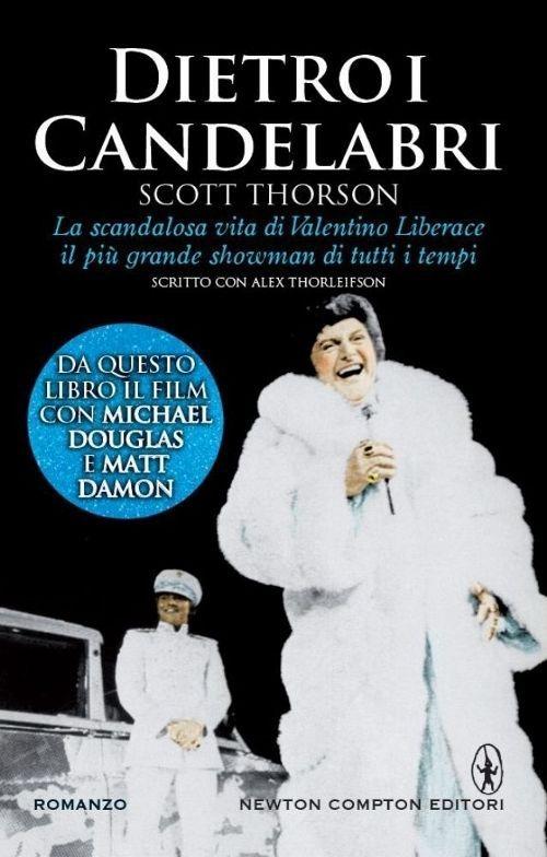 Dietro i candelabri - Scott Thorson,Alex Thorleifson - copertina