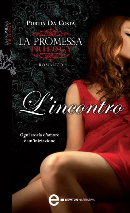 L' incontro. La promessa - Portia Da Costa,I. Ottavi - ebook