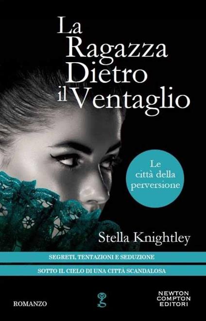 La ragazza dietro il ventaglio. Le città della perversione - Stella Knightley - copertina