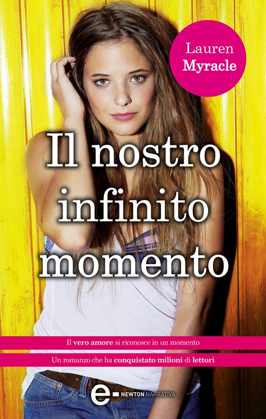 Il nostro infinito momento - Lauren Myracle,Brunella Palattella - ebook