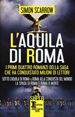 L' aquila di Roma: Sotto l'aquila di Roma-Roma alla conquista del mondo-La spada di Roma-Roma o morte
