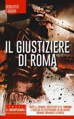 Il giustiziere di Roma. Ediz. illustrata