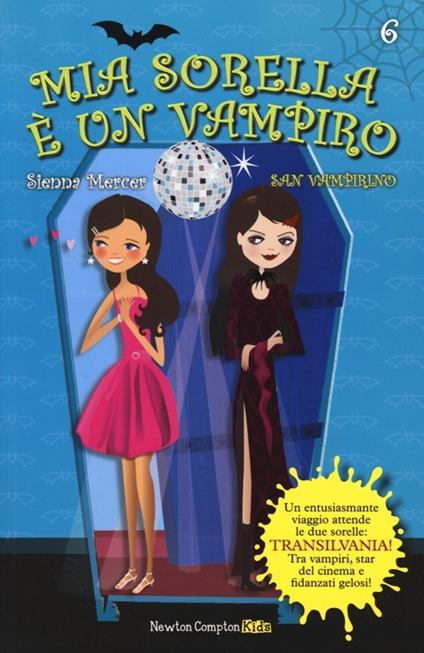 San Vampirino. Mia sorella è un vampiro. Vol. 6 - Sienna Mercer - copertina