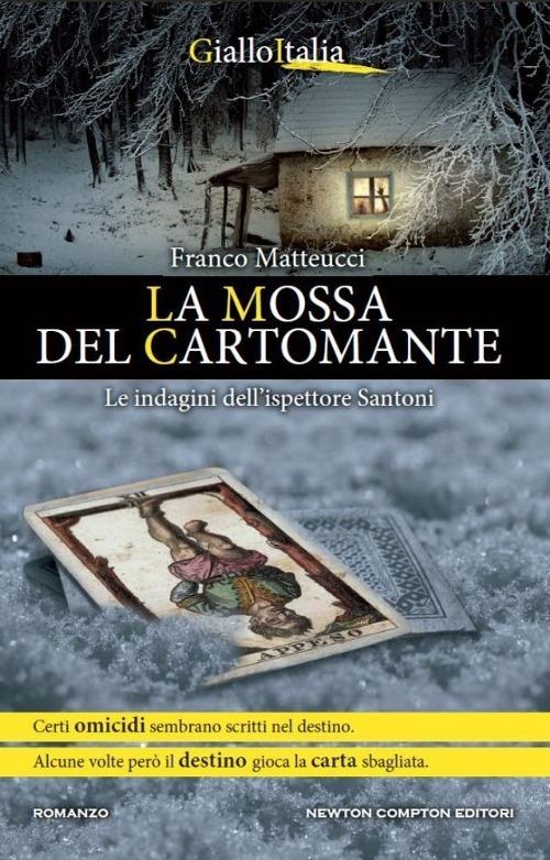 La mossa del cartomante. Le indagini dell'ispettore Santoni - Franco Matteucci - copertina