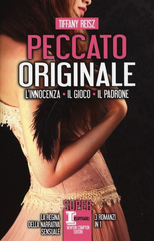 Peccato originale. La trilogia: L'innocenza-Il gioco-Il padrone - Tiffany Reisz - copertina