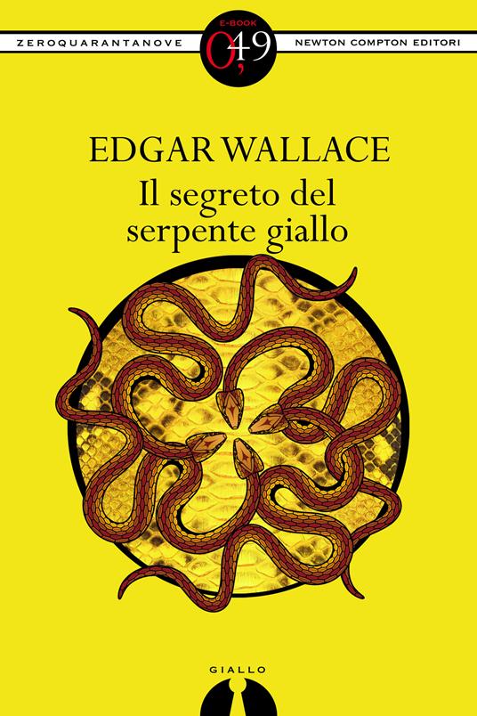 Il segreto del serpente giallo - Edgar Wallace - ebook