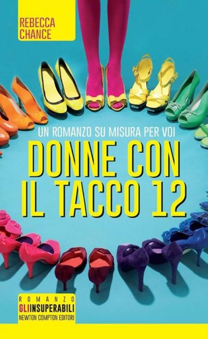 Donne con il tacco 12 - Rebecca Chance - copertina