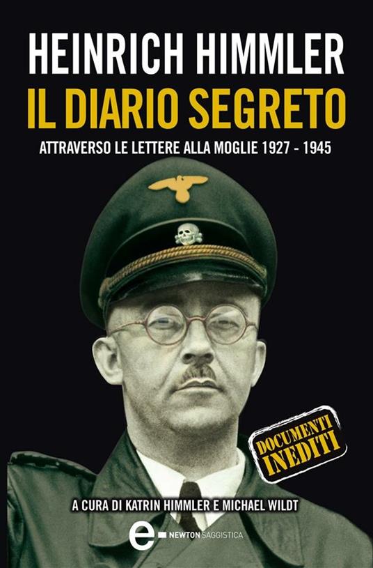 Il diario segreto attraverso le lettere alla moglie (1927-1945) - Heinrich L. Himmler,Katrin Himmler,Michael Wildt,Federico Cenciotti - ebook