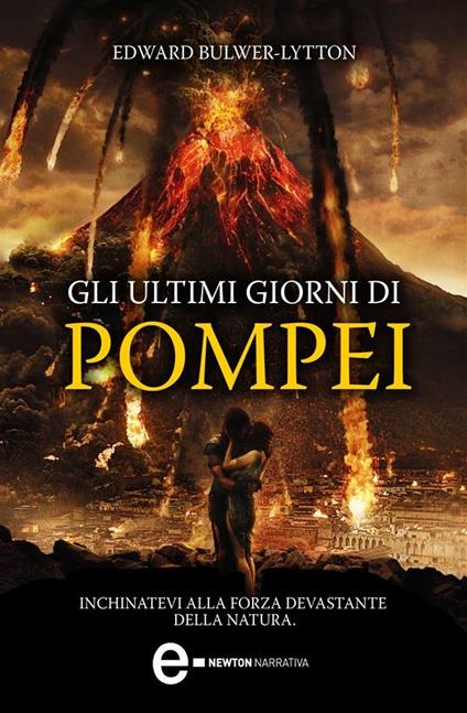 Gli ultimi giorni di Pompei. Ediz. integrale - Edward Bulwer Lytton - ebook