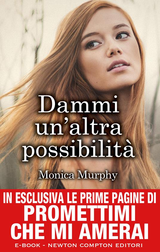 Dammi un'altra possibilità. One week girlfriend series - Monica Murphy,A. Peretti - ebook