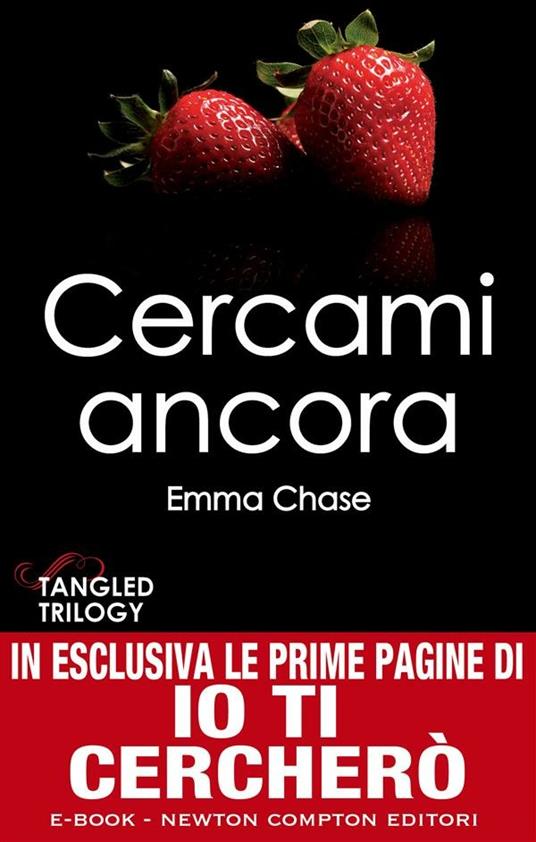 Cercami ancora. Tangled trilogy - Emma Chase,M. L. Martini - ebook