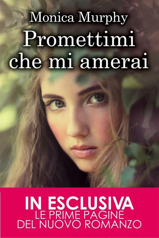 Promettimi che mi amerai. One week girlfriend series - Monica Murphy,Alice Peretti - ebook